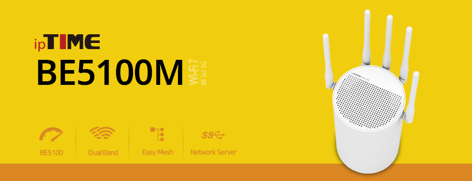메인배너 - ipTIME BE5100M / Wi-Fi 7 / Dual Band / Easy Mesh